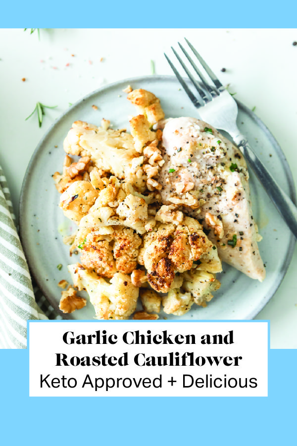 Keto Approved Garlic Chicken with Roasted Cauliflower | Xyngular